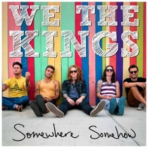 Say It Now - We the Kings