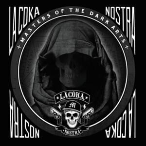 Masters of the Dark Arts - La Coka Nostra