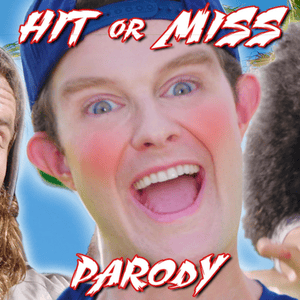 Hit or Miss Parody - Bart Baker