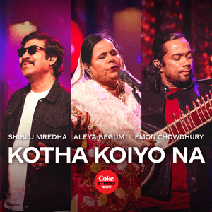 Kotha Koiyo Na - Emon Chowdhury, Arfan Mredha Shiblu & Aleya Begum