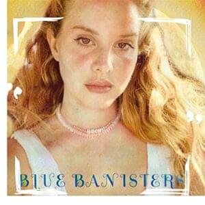 Lana Del Rey - Blue Banisters (Ελληνική μετάφραση) - Lyrxo Greek Translations (Ελληνικές μεταφράσεις)