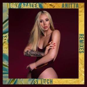 Switch (Feenixpawl Remix) - Iggy Azalea (Ft. Anitta)