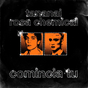 COMINCIA TU - Tananai & Rosa Chemical