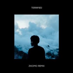 Terrified (Zikomo Remix) - Childish Gambino