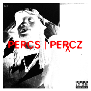 PERCS | PERCZ - Denzel Curry