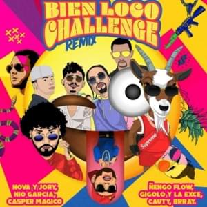 Bien Loco Challenge (Remix) - Nova y Jory, Ñengo Flow & Brray (Ft. Casper Mágico, Cauty, Gigolo Y La Exce, Nio García & Onyx Toca El Piano)