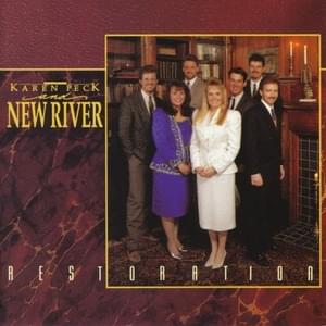 What He Is Will Never Change - Karen Peck & New River