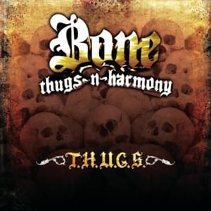 Don’t Waste My Time - Bone Thugs-N-Harmony