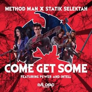 COME GET SOME - Method Man (Ft. ​iNTeLL & PXWER)