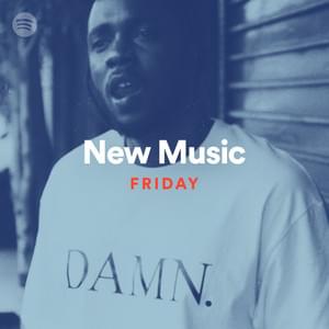 New Music Friday 02/09/18 - Spotify