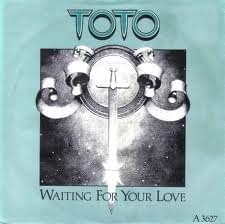 Waiting For Your Love - Toto