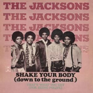 Shake Your Body (Down to the Ground) [Single Edit] - The Jacksons