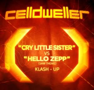 Cry Little Sister vs. Hello Zepp (Klash-Up) - Celldweller