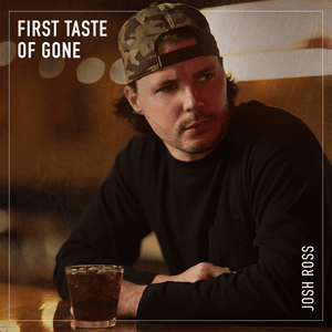 First Taste of Gone - Josh Ross