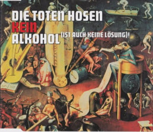 Kein Alkohol (ist auch keine Lösung)! - Die Toten Hosen