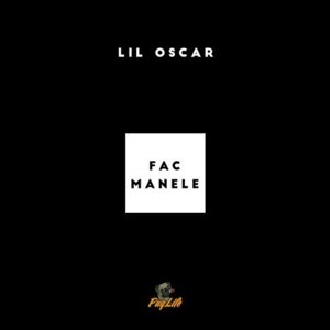 Fac manele - Oscar