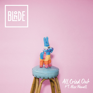 All Cried Out - Blonde (Ft. Alex Newell)