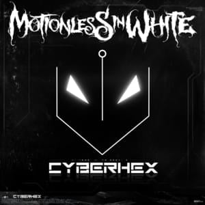 Cyberhex - Motionless in White (Ft. Lindsay Schoolcraft)