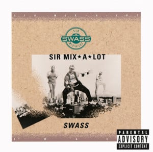 Swass - Sir Mix-a-Lot