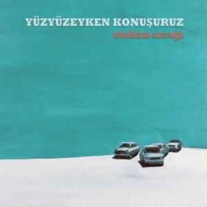 Kaş - Yüzyüzeyken Konuşuruz