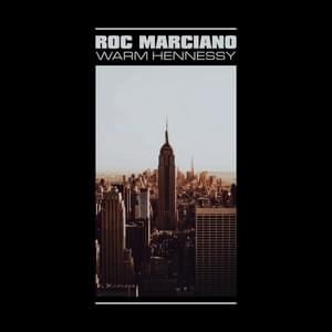 Warm Hennessy - Roc Marciano (Ft. Hus KingPin)