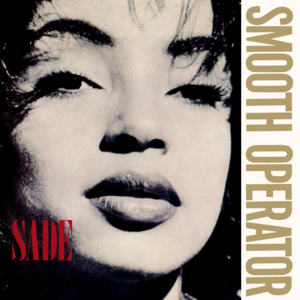 Smooth Operator - Sade