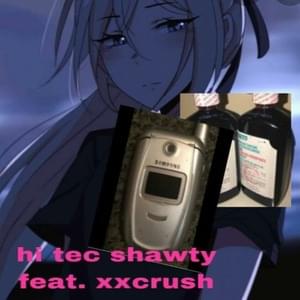 ​hi tec shawty - Evan Jolley (Ft. ​xxcrush)