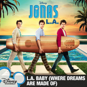 L.A. Baby (Where Dreams Are Made Of) - Jonas Brothers