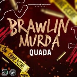 Brawlin Murda - Quada