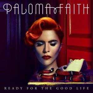 Ready For the Good Life - Paloma Faith