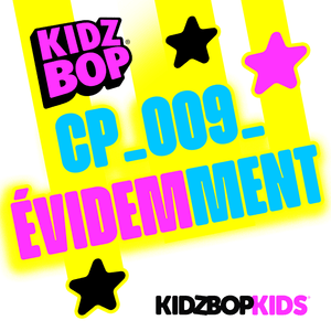 CP_009_ Évidemment - KIDZ BOP Kids