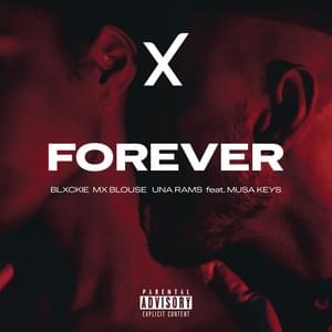 Forever - Blxckie, Mx Blouse & Una Rams (Ft. Musa Keys)