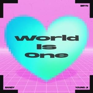 World is One - Bryn, Lee Young Ji, Sandy