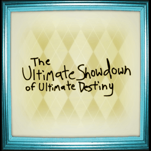 The Ultimate Showdown of Ultimate Destiny - Lemon Demon