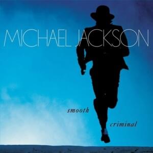 Smooth Criminal (Annie Mix) - Michael Jackson