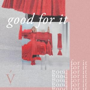 ​good for it - VÉRITÉ