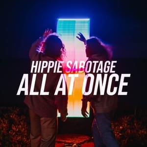 All at Once - Hippie Sabotage