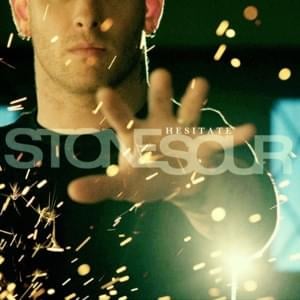 Hesitate - Stone Sour