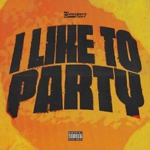 I LIKE TO PARTY - Sdot Go (Ft. Jay5ive, Jay Hound & Sha Gz)