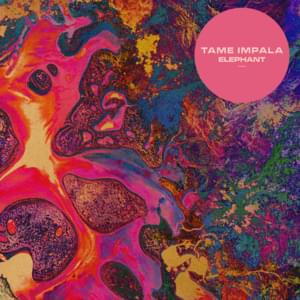 Elephant (Canyons Wooly Mammoth Extension) - Tame Impala