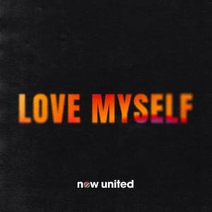 Love Myself - Now United