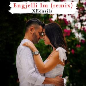 Engjelli im (Remix) - Xhensila