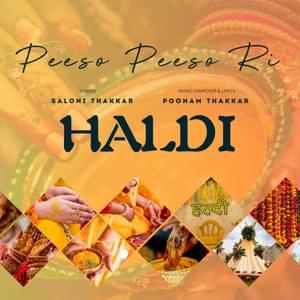 Peeso Peeso Ri (Haldi Song) - Saloni Thakkar (Ft. Saloni Thakkar)