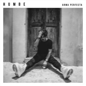 Arma Perfecta - HUMBE