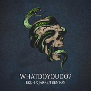 ​whatdoyoudo? - Ekoh (Ft. Jarren Benton)