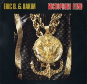 Microphone Fiend - Eric B. & Rakim