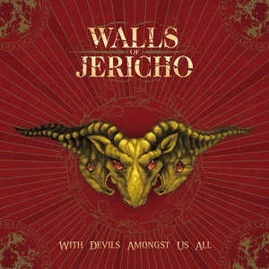 With Devils Amongst Us All - Walls Of Jericho