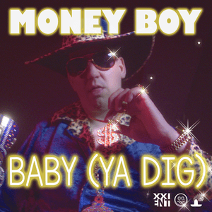 Baby (Ya Dig) - Money Boy