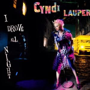 I Drove All Night - Cyndi Lauper