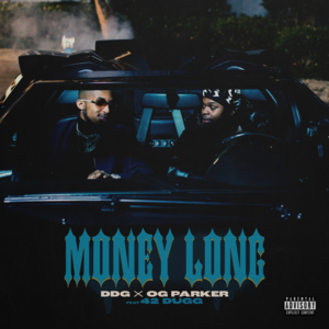 Money Long - DDG & OG Parker (Ft. 42 Dugg)